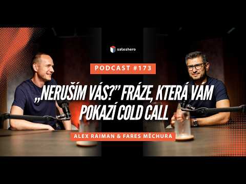 „Neruším vás?” Fráze, která vám pokazí cold call | #SALESHERO PODCAST 173