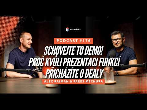 Schovejte to demo! Proč kvůli prezentaci funkcí přicházíte o dealy | #SALESHERO PODCAST 176