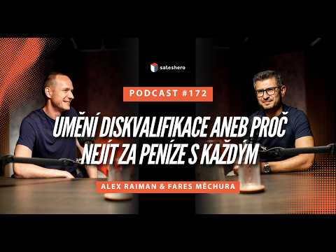Umění diskvalifikace aneb proč nejít za peníze s každým | #SALESHERO PODCAST 172