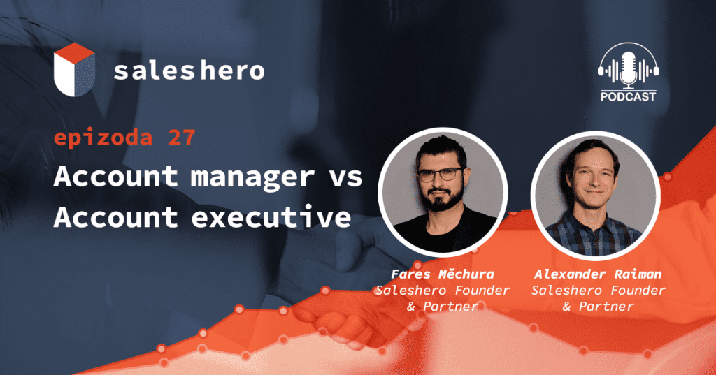 Saleshero podcast - Account Manager vs Account Executive
