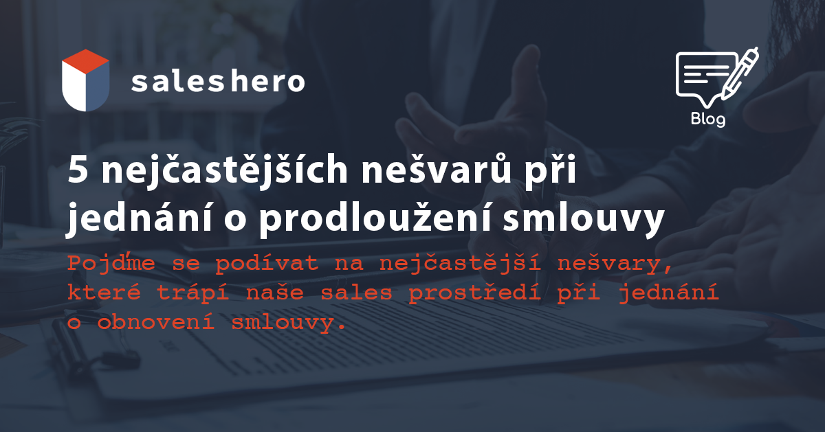 5 nejcastejsich nesvaru pri prodlouzeni smlouvy saleshero