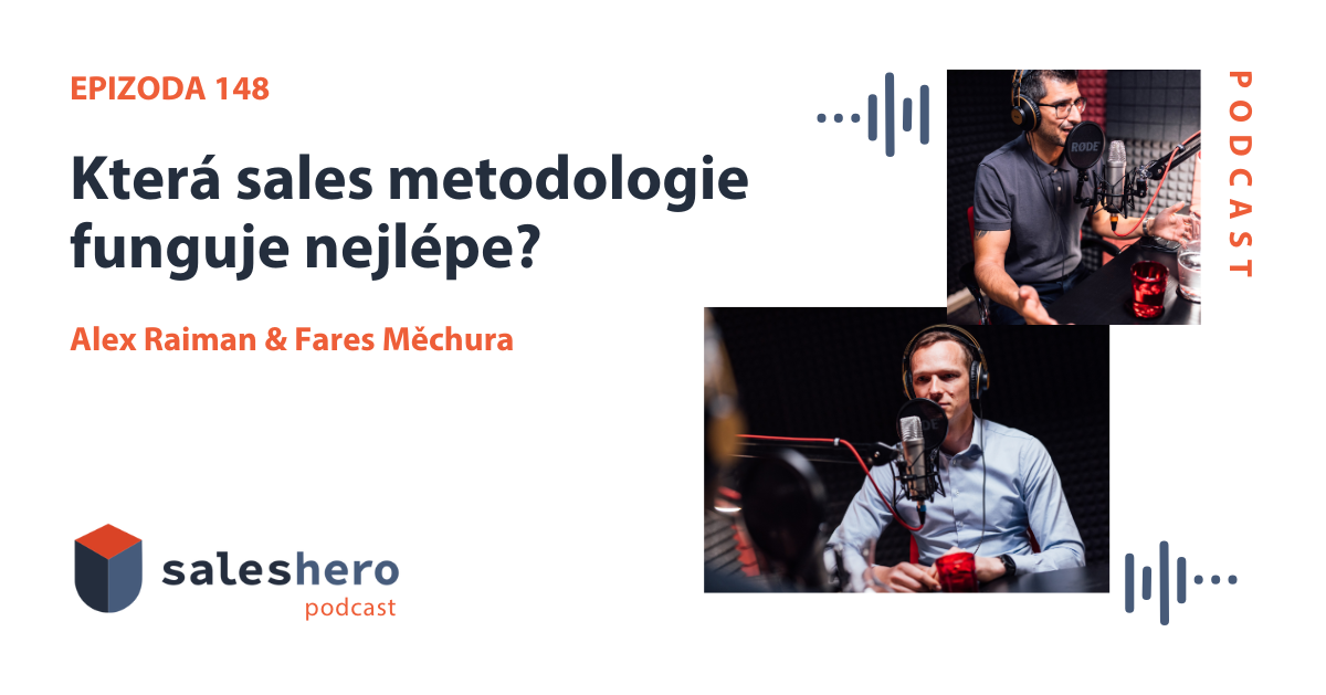 saleshero podcast sales obchod metodologie kterou vybrat